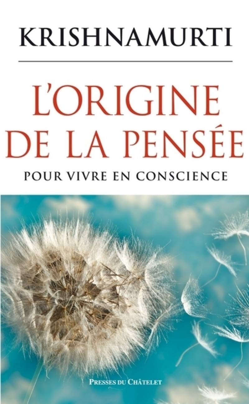 Livre L'origine de la pensée : Pour vivre en conscience - Jiddu Krishnamurti (Livre d'occasion) -...