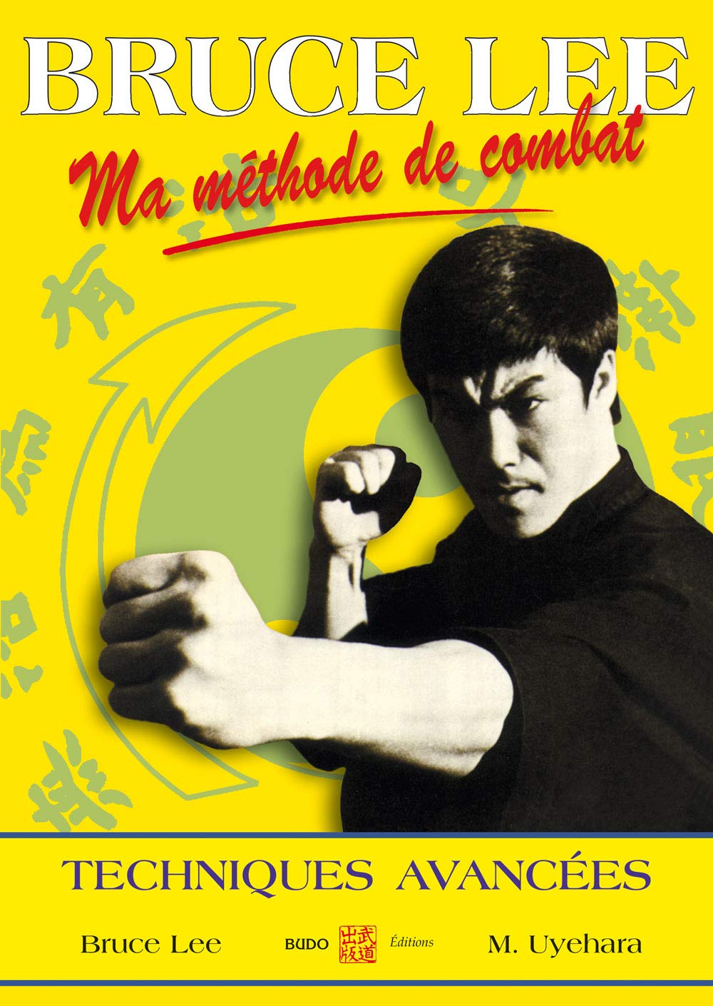 Ma méthode de combat : Techniques avancées #4 - Bruce Lee