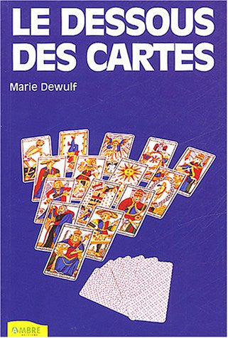 Livre Le dessous des cartes techniques de tirage de tarot de Marseille (Veroska Marie Dewulf)...