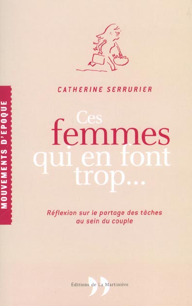 Ces femmes qui en font trop... : Réflexion sur le partage des tâches au sein du couple - Catherine Serrurier