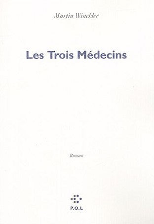 Livre Les trois médecins - Martin Winckler (Livre d'occasion) - ISBN 2846820252