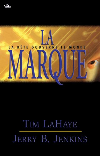 Livre La marque : La bête gouverne le monde - Tim LaHaye (Livre neuf) - ISBN 2847000771