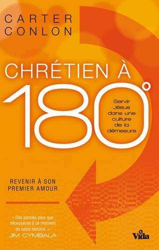 Livre Chrétien à 180 degré : Revenir à son premier amour - Carter Conlon (Livre d'occasion) - ISB...