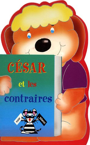 Livre César et les contraires - Rikki O'Neil (Livre d'occasion) - ISBN 2848920521