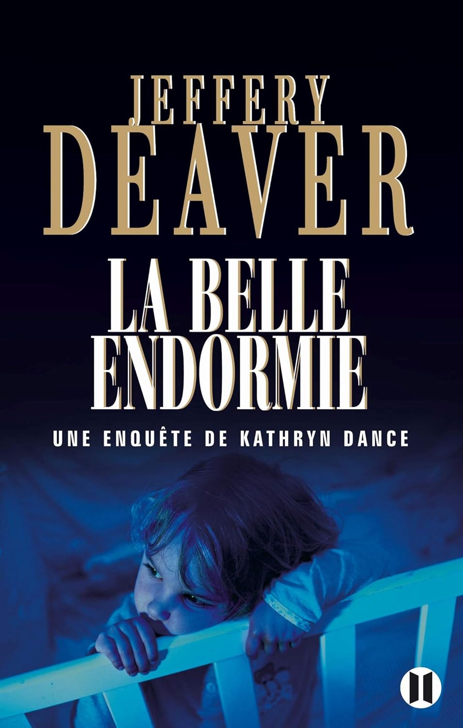 La belle endormie : Une enquête de Kathryn Dance (Jeffery Deaver)