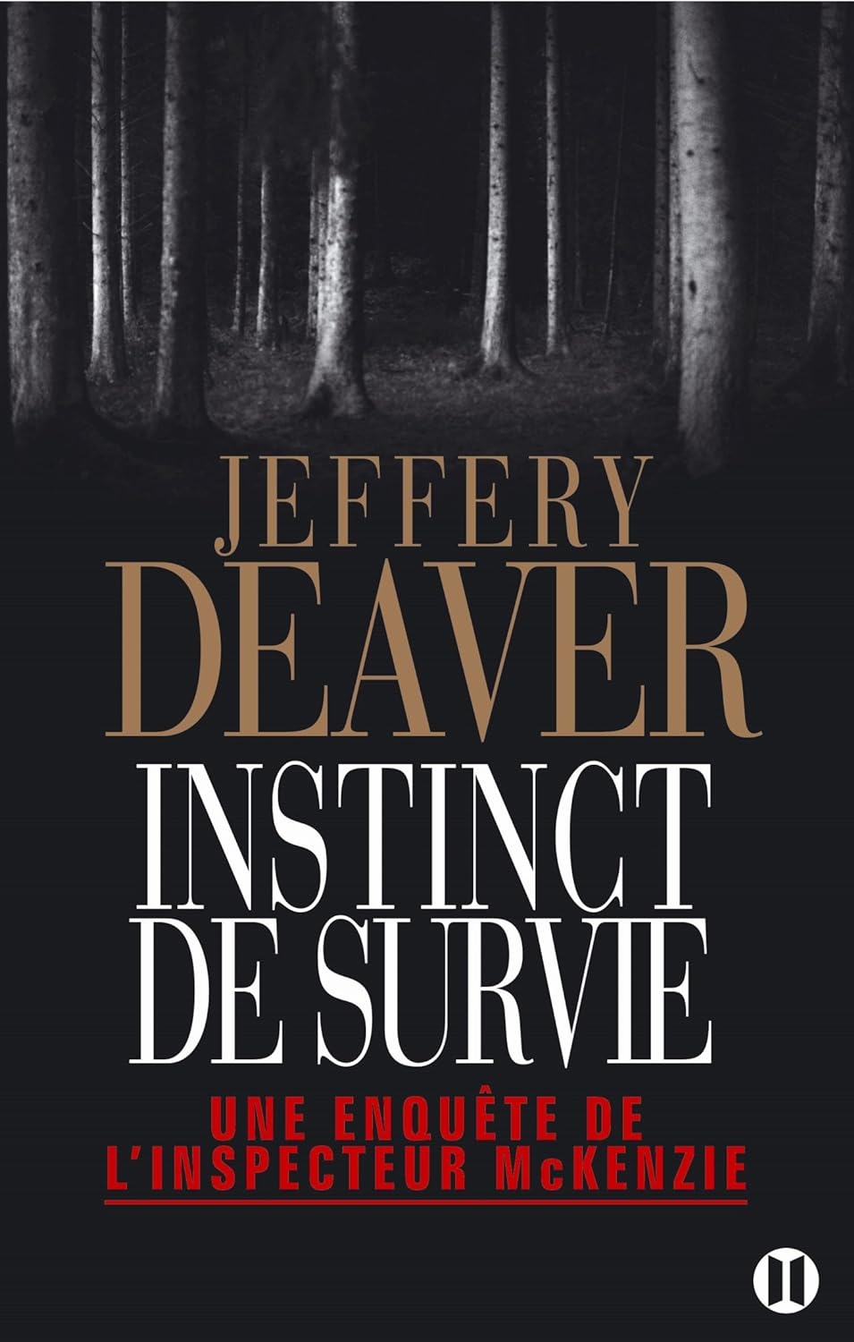 Instinct de survie: Une enquête de l'inspecteur McKenzie - Jeffery Deaver