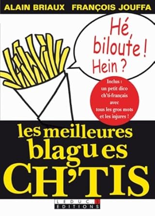 Livre Les meilleures blagues Ch'tis - Alain Briaux (Livre d'occasion) - ISBN 2848992395