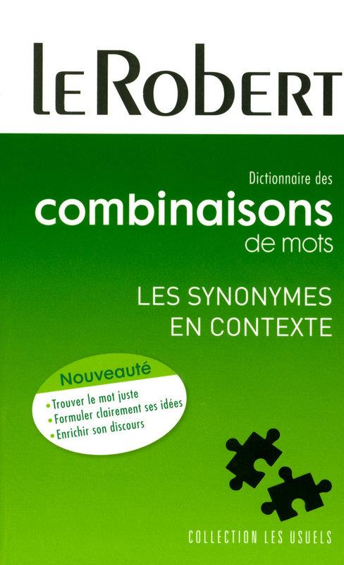 Livre Dictionnaire des combinaisons de mots : Les synonymes en contexte (Collectif) (Livre neuf)...