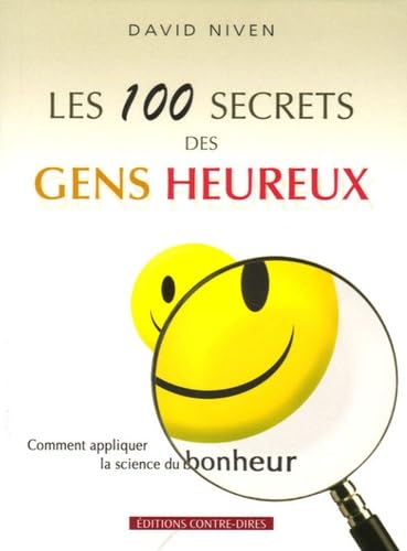 Livre Les 100 secrets des gens heureux : Comment appliquer la science du bonheur - David Niven (L...
