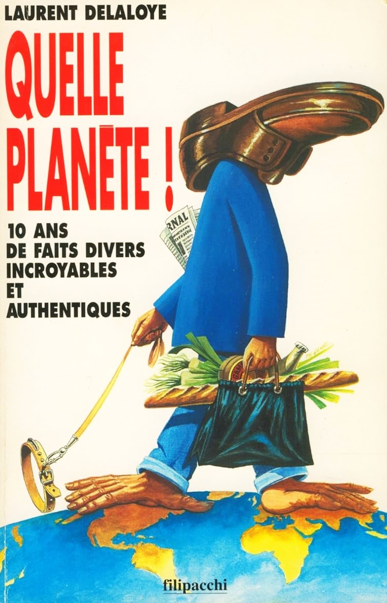 Livre Quelle planète! : 10 ans de faits incroyables et authentiques - Laurent Delaloye (Livre d'o...