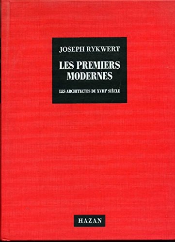 Livre Les premiers modernes les architectes du xviiie siècle (Joseph Rykwert) (Livre d'occasion)...