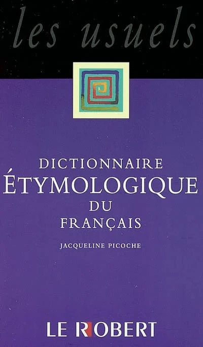 Livre Dictionnaire étymologique du français (Jacqueline Picoche) (Livre d'occasion) - ISBN...