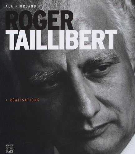 Livre Roger Taillibert : Réalisations - Alain Orlandini (Livre d'occasion) - ISBN 2850567469