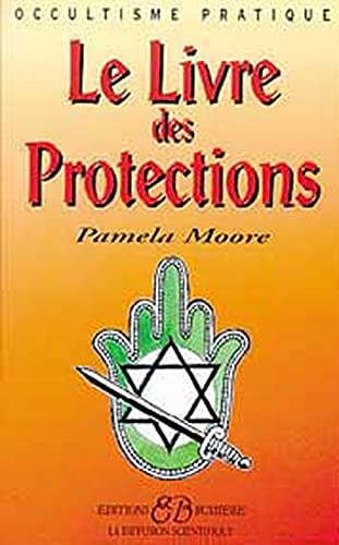 Livre Le livre des protections - Pamela Moore (Livre d'occasion) - ISBN 2850901741