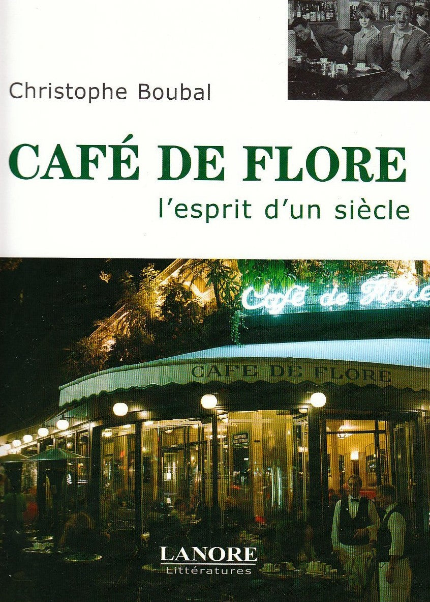 Livre Café de Flore, l'esprit d'un siècle - Christophe Boubal (Livre d'occasion) - ISBN 2851572512
