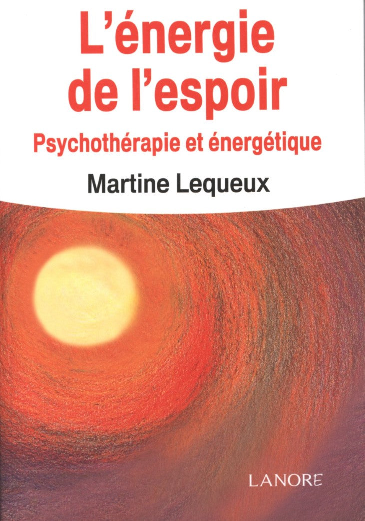 Livre L'énergie de l'espoir - Martine Lequeux (Livre d'occasion) - ISBN 2851575988