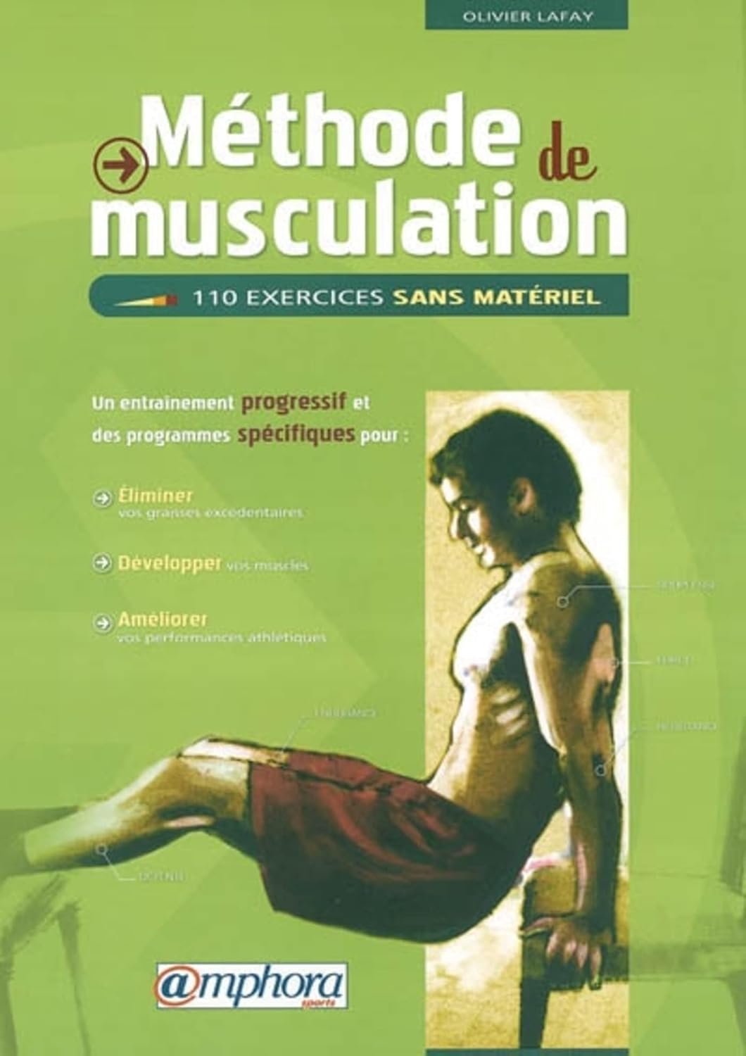 Livre ISBN 2851806424 Méthode de musculation : 110 exercices sans matériel (Olivier Lafay)