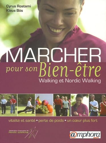Livre Marcher pour son bien-être walking et nordic-walking (Cyrus Rostami Klaus Bös) (Livre...