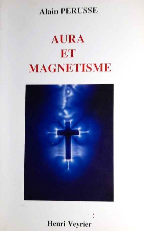 Livre Aura et magnétisme - Alain Pérusse (Livre d'occasion)