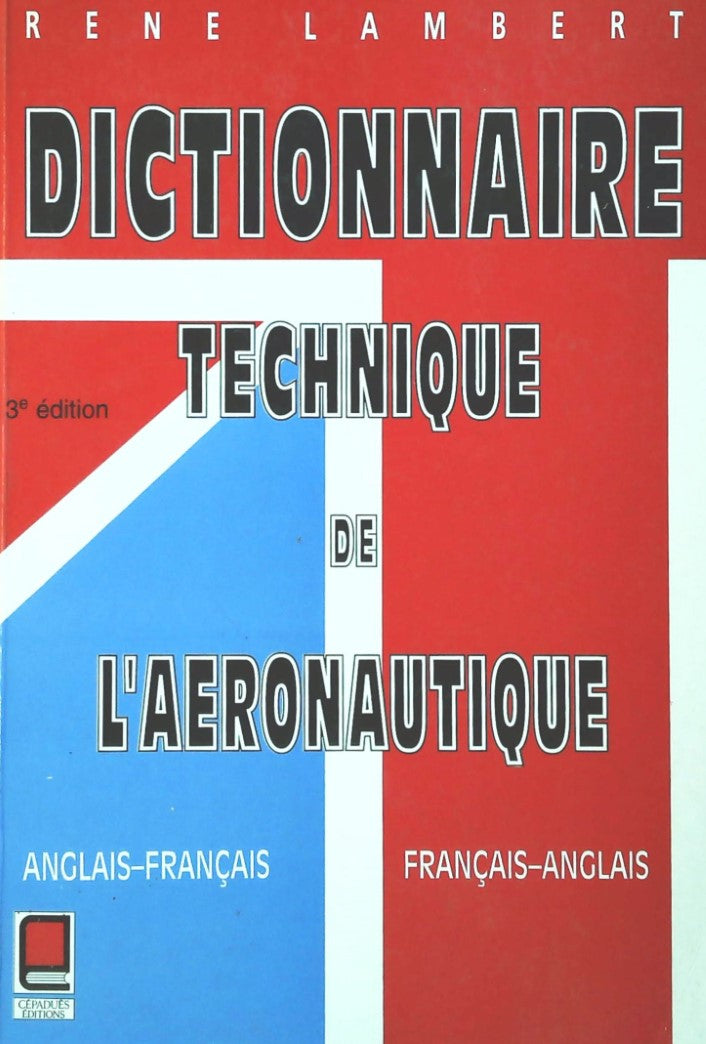 Livre Dictionnaire technique de l'aéronautique anglais-français, français-anglais (3e édition)...