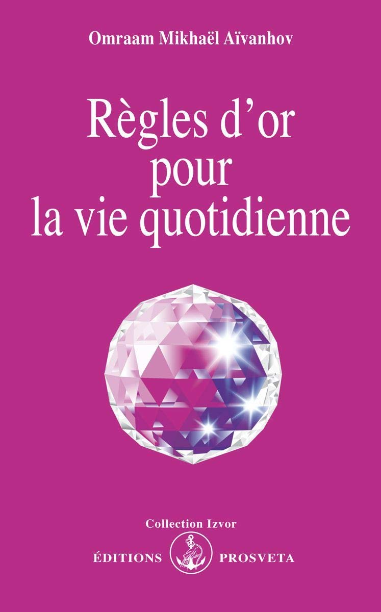 Livre ISBN 285566456X Règles d'or pour la vie quotidienne (Omraam Mikhaël Aïvanhov)