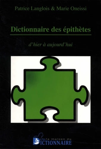 Livre Dictionnaire des épithètes : D'hier à aujourd'hui - Patrice Langlois (Livre d'occasion) - I...