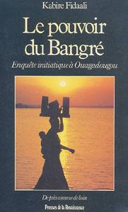 Livre Le pouvoir du Bangré: Enquête Initiatique à Ouagadougou - Fidaali Kabire (Livre d'occasion)...