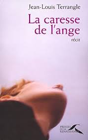 Livre La caresse de l'ange - Jean-Louis Terrangle (Livre d'occasion) - ISBN 2856168434