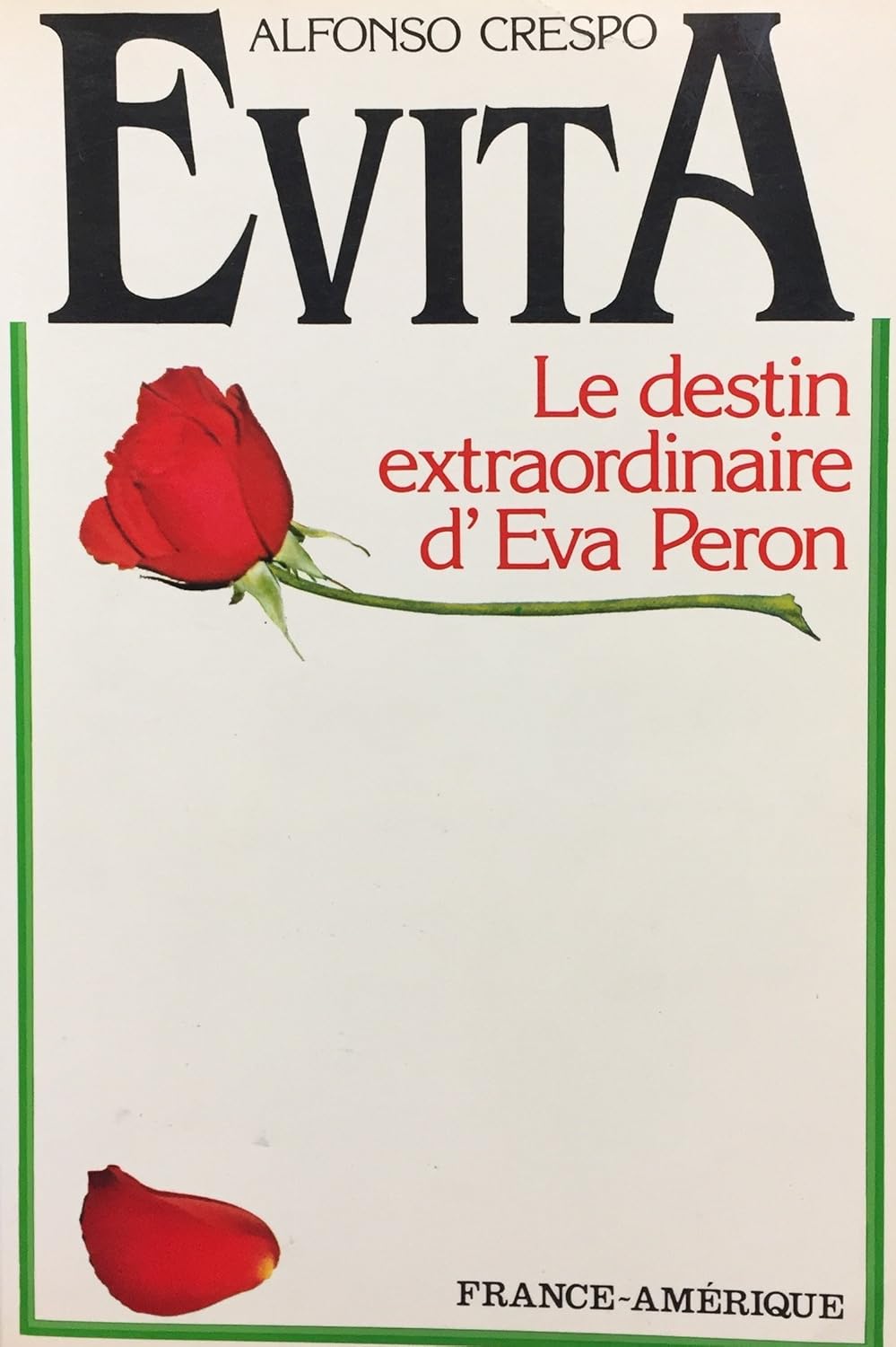 Livre Evita : Le destin extraordinaire d'Eva Peron - Alfonso Crespo (Livre d'occasion) - ISBN 285...