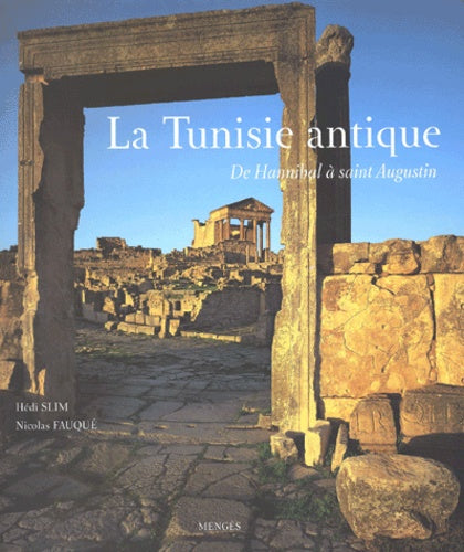 Livre La Tunisie antique de Hannibal à saint Augustin - Hédi Slim (Livre d'occasion) - ISBN 28562...