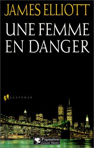 Une femme en danger - James Elliott