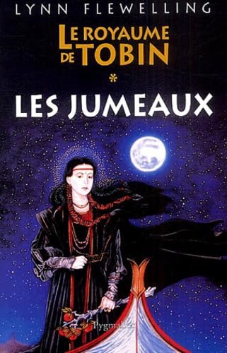 Le royaume de Tobin # 1 : Les jumeaux - Lynn Flewelling