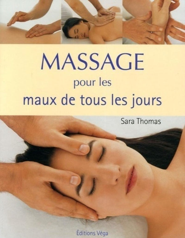 Livre Massage pour les maux de tous les jours - Sara Thomas (Livre d'occasion) - ISBN 2858294461