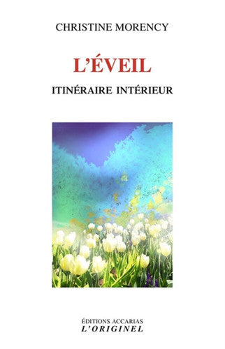 Livre L'éveil itinéraire intérieur (Christine Morency) (Livre d'occasion) - ISBN 2863163582
