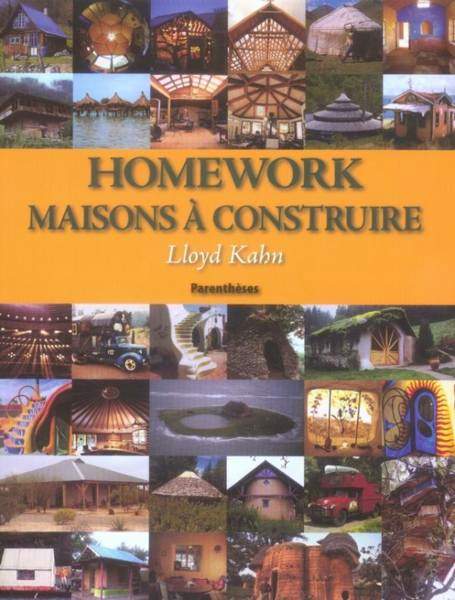 Livre Homework : Maisons à construire - Lloyd Kahn (Livre d'occasion) - ISBN 2863641662