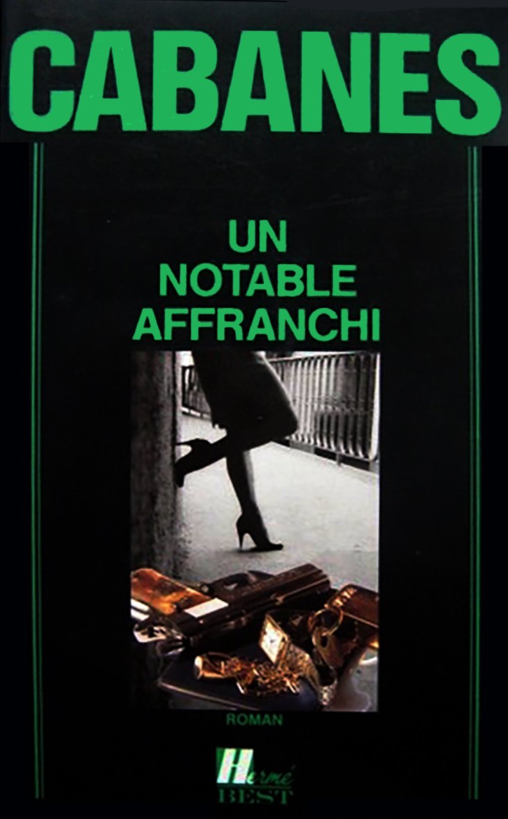 Livre Un notable affranchi - Jean-Pierre Cabanes (Livre d'occasion) - ISBN 2866651456