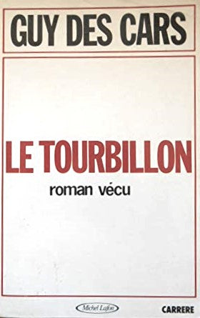 Livre Le tourbillon : Roman vécu - Guy Des Cars (Livre d'occasion) - ISBN 2868044441