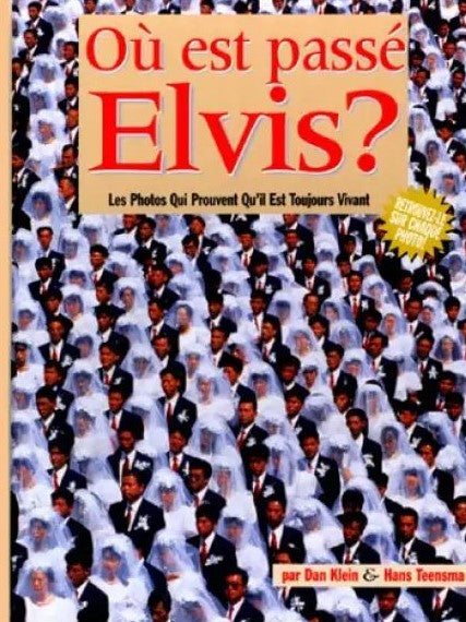 Livre ISBN 2869676948 Où est passé Elvis? : Les photos qui prouvent qu'il est toujopurs vivant (Dan Klein)