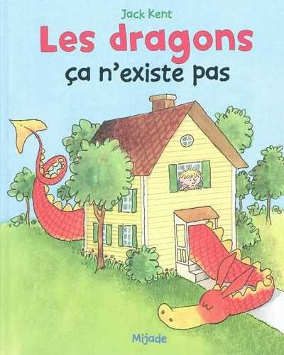 Livre Les dragons ça n'existe pas - Jack Kent (Livre d'occasion) - ISBN 2871427682