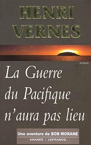 Livre La guerre du Pacifique n'aura pas lieu - Henri Vernes (Livre d'occasion) - ISBN 2874180173