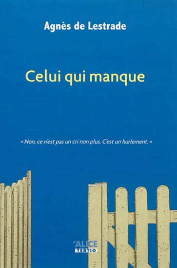 Celui qui manque - Agnès de Lestrade