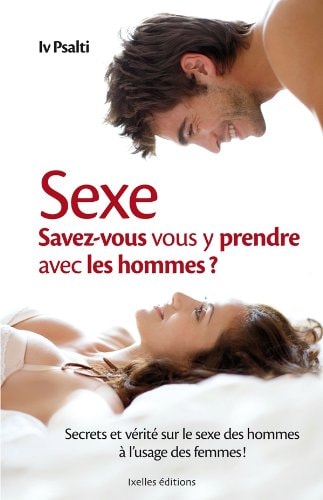 Livre Sexe : Savez-vous vous y prendre avec hommes? (Iv Psalti) (Livre d'occasion) - ISBN 2875151045