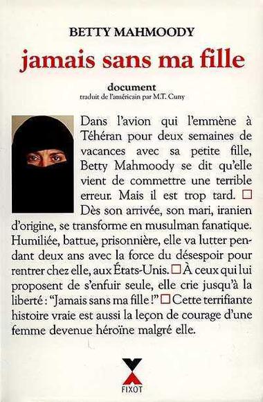 Livre Jamais sans ma fille - Betty Mahmoody (Livre d'occasion) - ISBN 2876450305