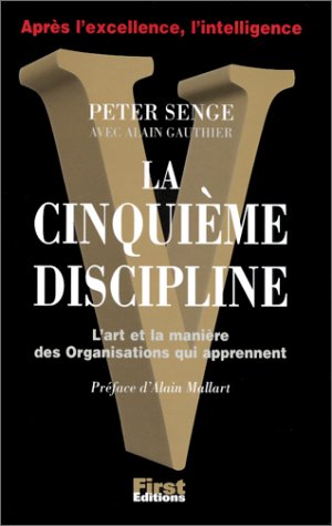 Livre La cinquième discipline : L'Art et la manière des organisations qui apprennent (Peter...