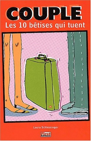 Livre Couple : Les 10 bêtises qui tuent (Laura Schlessinger) (Livre d'occasion) - ISBN 2876916940