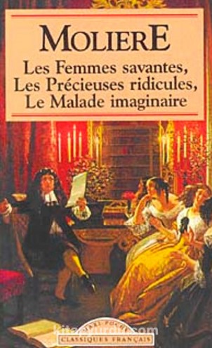 Livre Les femmes savantes - Les précieuses ridicules - Le malade imaginaire - Molière (Livre d'oc...