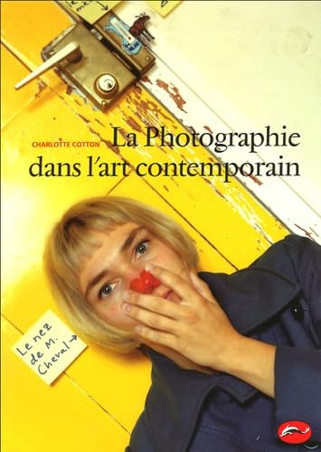Livre La photographie dans l'art contemporain - Charlotte Cotton (Livre d'occasion) - ISBN 287811...