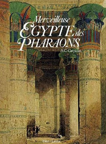Livre Merveilleuse Égypte des pharaons - A.C. Carpiceci (Livre d'occasion) - ISBN 2878300068