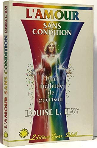 Livre L'amour sans condition (Louise L. Hay) (Livre d'occasion) - ISBN 2880580803
