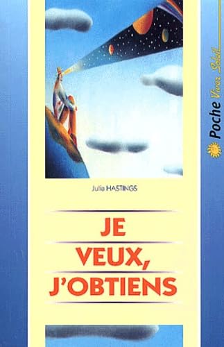 Livre Je veux, j'obtiens - Julia Hastings (Livre d'occasion) - ISBN 2880583446